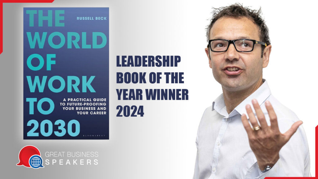 Russell Beck Find the best Engagment retention motivation future of work HR Employment Speaker at official agent Great Business Speakers